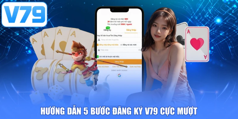 Hướng dẫn 5 bước đăng ký V79 cực mượt